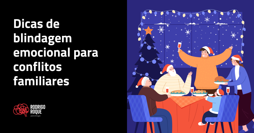Dicas de blindagem emocional para conflitos familiares