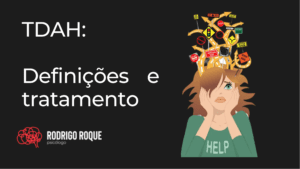 Leia mais sobre o artigo TDAH: Conheça os tipos, sintomas, diagnósticos e tratamento